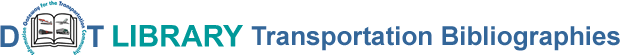 DOT Library: Transportation Bibliographies