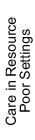 Care in Resource Poor Settings