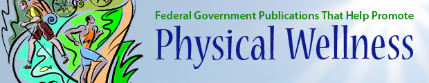 Government Publications to Promote Physical Wellness
