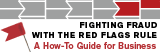 Fighting Fraud with the Red  Flags Rule: A How-to Guid for Business