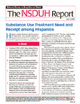 cover of The NSDUH Report July 16, 2009:  Substance Use Treatment Need and Receipt among Hispanics