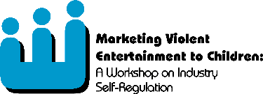 graphic: Marketing Violent Entertainment to Children: A Workshop on Industry Self-Regulation