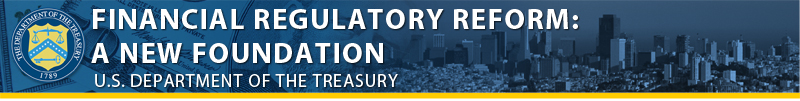 Financial Regulatory Reform: A New Foundation banner