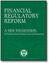 Financial Regulatory Reform: A New Foundation