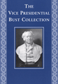 The Vice Presidential Bust Collection cover