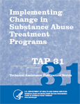 cover of TAP 31: Implementing Change in Substance Abuse Treatment Programs