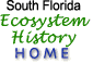 Home - South Florida Ecosystem History Website