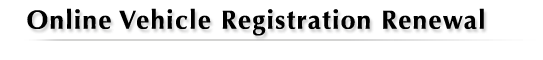 Online Vehicle Registration Renewal