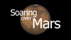 Watch the video 'Soaring Over Mars'