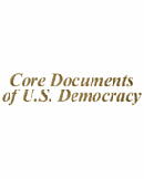 Core Documents of U.S. Democracy