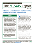 cover of The N-SSATS Report July 9, 2009: Substance Abuse Treatment Facilities Serving American Indians and Alaska Natives