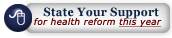 State your Support for Health Reform This Year