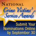 National Crime Victims' Service Awards. Submit Your Nominations Online by September 30.