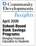 Image of Community Developments Insights Newsletter:
School-Based Bank Savings Programs