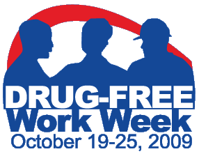 Drug-free Work Week - October 19 - 25, 2009