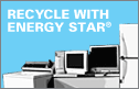 Recycle with ENERGY STAR