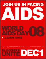 Join us in facing AIDS.  World AIDS Day 08.  Learn more.  Bloggers Unite Dec 1.