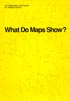 What do Maps Show? cover