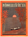 In Honolulu by the sea; Aloha oe, aloha oe. 1915