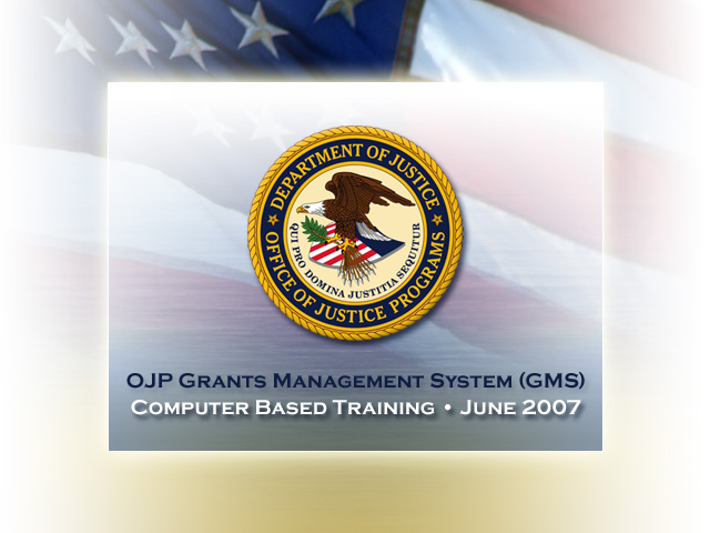 Department of Justice - Office of Justice Grant Management System Electronic Training Module Splash Screen