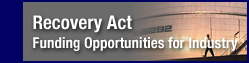 Recovery Act Funding Opportunities for Industry