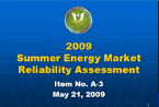 2009 Summer Market and Reliability Assessment