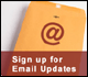 Sign up for Emaiil Updates