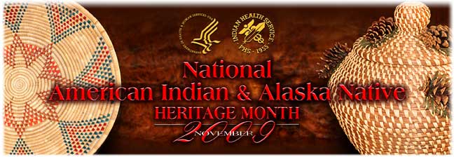 National American Indian and Alaska Native Heritage Month November 2009