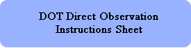 DOT Direct Observation Instructions Sheet