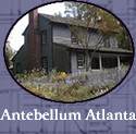  [image] Tullie Smith House and link to Antebellum Atlanta essay