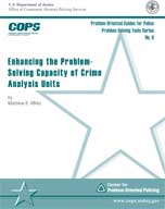 Enhancing the Problem-Solving Capacity of Crime Analysis Units