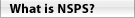 What is NSPS? - Navigation Button