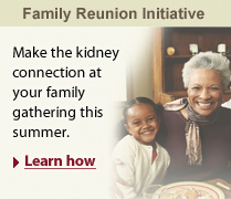 Make the kidney connection at your family gathering this summer.  Learn how.