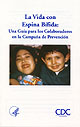Cover page La Vida con Espina Bifida: Una Guia para los Colaboradores en la Campana de Prevencion