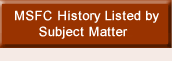 MSFC History Listed by Subject Matter