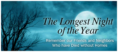 The Longest Night of the Year: Remember our Friends and Neighbors Who have Died without Homes