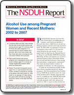 Front Cover of Alcohol Use Among Pregnant Women and Recent Mothers: 2002 to 2007