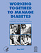 Working Together to Manage Diabetes: A Guide for Pharmacists, Podiatrists, Optometrists, and Dental Professionals, 2007