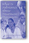 What Is Substance Abuse Treatment? A Booklet for Families
