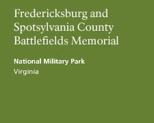 Fredericksburg & Spotsylvania National Military Park