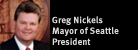 Mayor Greg Nickels of Seattle, President