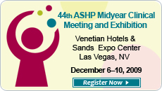 44th ASHP Midyear Clinical Meeting and Exhibition