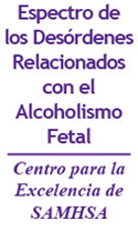 Espectro de los Desórdenes Relaciónados con el Alcoholismo Fetal