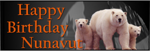 Happy Birthday Nunavut.