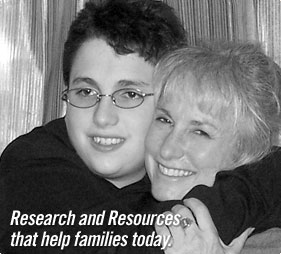 Research and Resources that help families today.