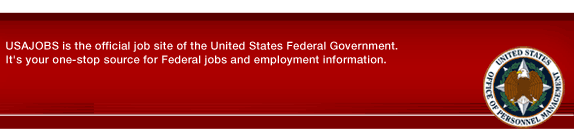 USAJOBS is the official job site of the US Federal Government. It's your one-stop source for Federal jobs and employment information.