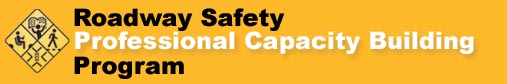 Roadway Safety Professional Capacity Building Program