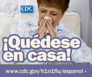 Quédese en casa si presenta los síntomas de la influenza. Para obtener más información consulte www.cdc.gov/h1n1flu/espanol/