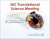 NCI Translational Science Meeting - Learn More.