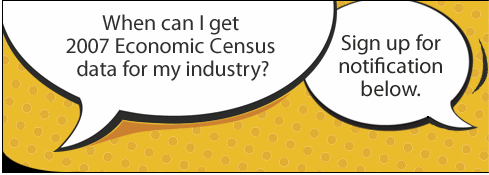When can I get 2007 Economic Census data for the U.S.?  Advance data just came out!